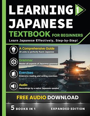 Learning Japanese Textbook for Beginners: 5 Books in 1: History, Culture, Grammar, Vocabulary, Phrases and Exercises - Learn Japanese for Adult Beginners and Students by Just Reality