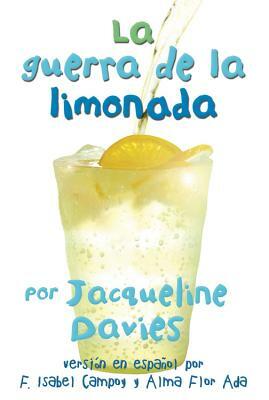 La Guerra de la Limonada = The Lemonade War by Jacqueline Davies