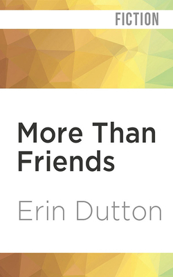 More Than Friends by Erin Dutton
