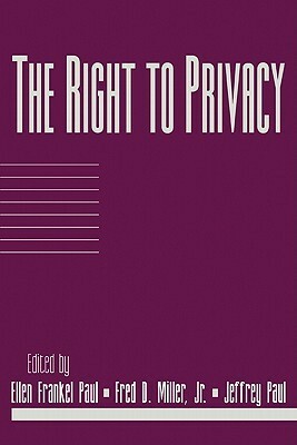 The Right to Privacy: Volume 17, Part 2 by Ellen Frankel Paul