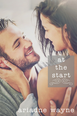 At the Start (Lifetime Novellas, #1) by Ariadne Wayne