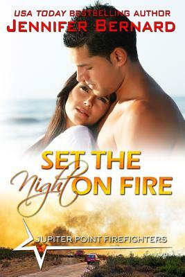 Set the Night on Fire by Jennifer Bernard