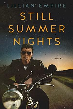 Still Summer Nights by Lillian Empire, Lillian Empire