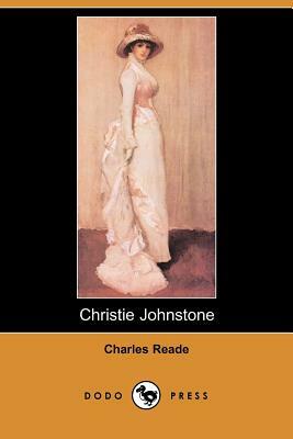 Christie Johnstone (Dodo Press) by Charles Reade