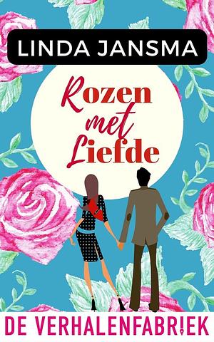 Rozen met liefde by Linda Jansma, Linda Jansma