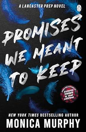 Promises We Meant to Keep by Monica Murphy