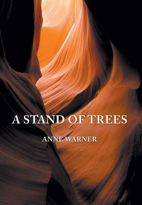 A Stand of Trees by Anne Warner