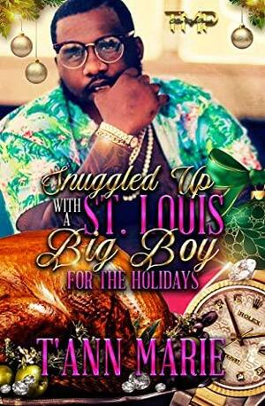 SNUGGLED UP WITH A ST. LOUIS BIG BOY FOR THE HOLIDAYS by T'Ann Marie
