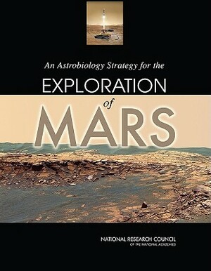 An Astrobiology Strategy for the Exploration of Mars by Division on Earth and Life Studies, Board on Life Sciences, National Research Council