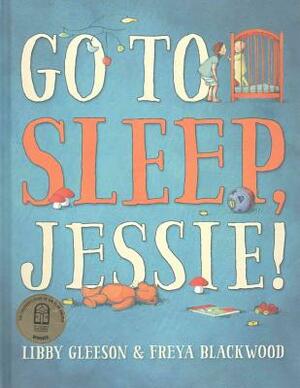Go to Sleep, Jessie by Libby Gleeson
