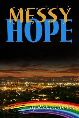 Messy Hope by Richard Burton
