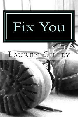 Fix You by Lauren Gilley