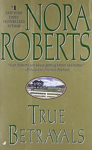 True Betrayals by Nora Roberts