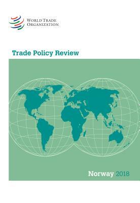 Trade Policy Review 2018: Norway by World Tourism Organization