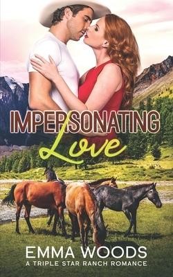 Impersonating Love: Christian Contemporary Romance by Emma Woods