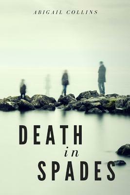 Death in Spades by Abigail Collins