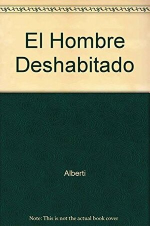 El The Hombre Deshabitado by Rafael Alberti