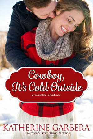 Cowboy, It's Cold Outside by Katherine Garbera