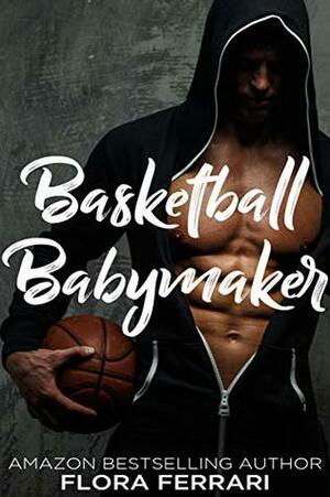 Basketball Babymaker by Flora Ferrari