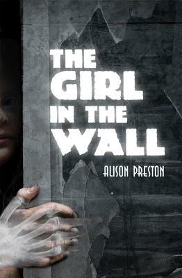 The Girl in the Wall: Norwood Flats Mystery, a by Alison Preston