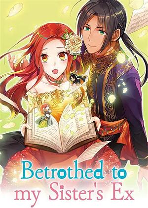 Betrothed to my Sister's Ex by Chikage Nakakura, Tobirano