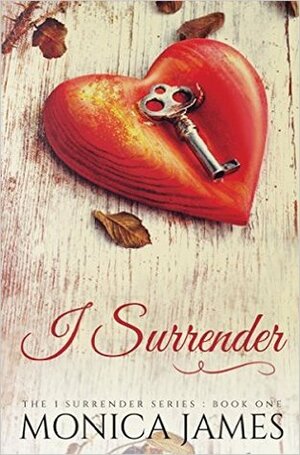 I Surrender by Monica James