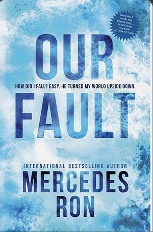 Our Fault by Mercedes Ron