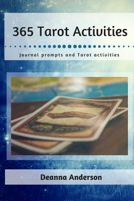 365 Tarot Activities by Deanna Anderson