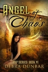 Angel of Chaos by Debra Dunbar