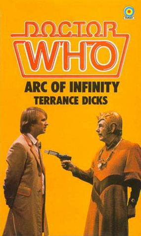 Doctor Who: Arc of Infinity by Terrance Dicks