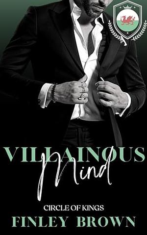 Villainous Mind: A Dark Billionaire Romance by Finley Brown, Finley Brown