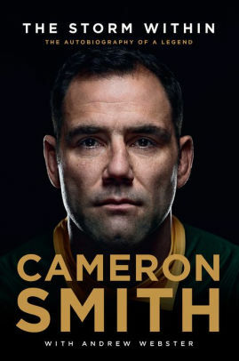 The Storm Within: The Autobiography of a Legend by Cameron Smith, Andrew Webster