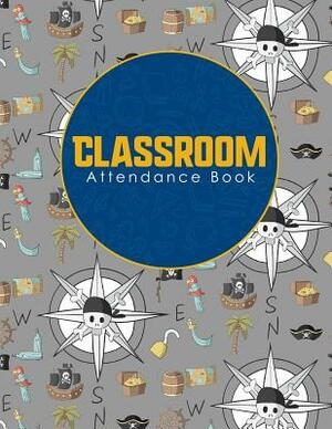Classroom Attendance Book by Rogue Plus Publishing