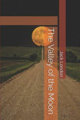 The Valley of the Moon by Jack London