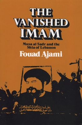 Vanished Imam by Fouad Ajami