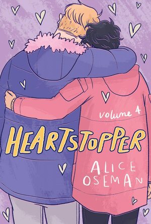 Heartstopper Volume 4 by Alice Oseman