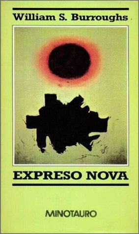 Expreso Nova by William S. Burroughs