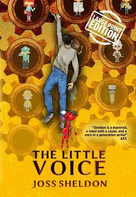 The Little Voice: A Rebellious Novel - Large Print Edition by Joss Sheldon