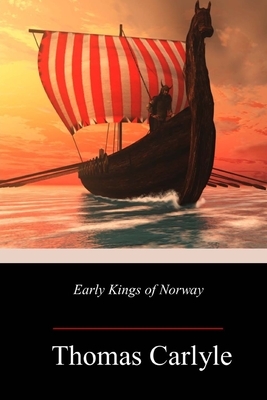 Early Kings of Norway by Thomas Carlyle