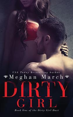 Dirty Girl by Meghan March