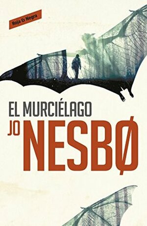 El murciélago by Jo Nesbø