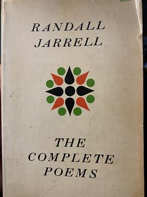 The Complete Poems by Randall Jarrell