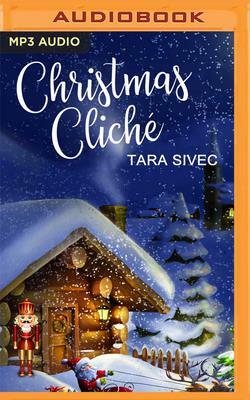 Christmas Cliché by Tara Sivec