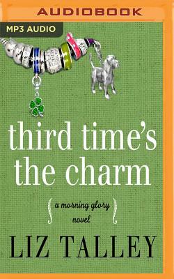 Third Time's the Charm by Liz Talley