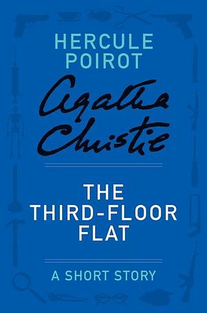 The Third-Floor Flat: A Short Story by Agatha Christie