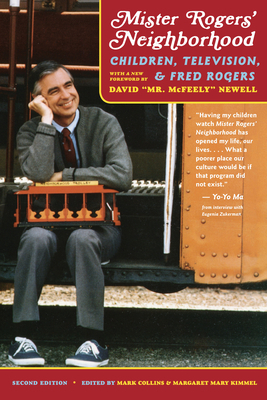 Mister Rogers' Neighborhood, 2nd Edition: Children, Television, and Fred Rogers by 