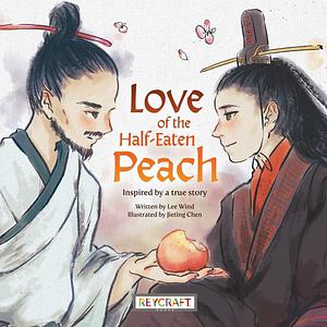 Love of the Half-Eaten Peach by Lee Wind