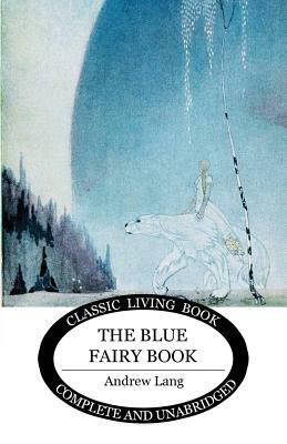 The Blue Fairy Book by Andrew Lang