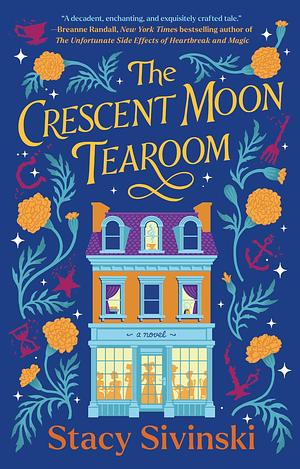 The Crescent Moon Tearoom by Stacy Sivinski