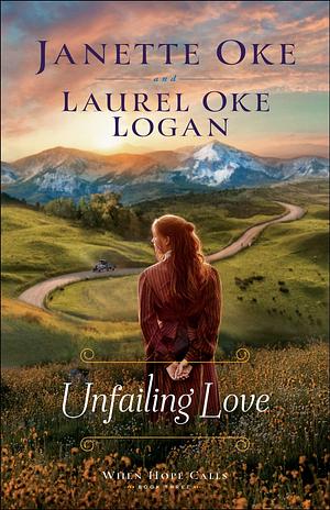 Unfailing Love by Janette Oke, Laurel Oke Logan